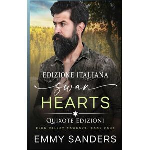 Sanders, Emmy Swan Hearts Edizione Italiana (Plum Valley Cowboys Serie) Sanders, Emmy Swan Hearts Edizione Italiana (Plum Valley Cowboys Serie)