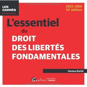 Barbé, Vanessa L'essentiel du droit des libertés fondamentales Barbé, Vanessa L'essentiel du droit des libertés fondamentales