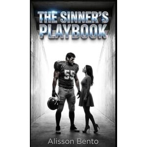 Bento, Alisson The Sinner’s Playbook: A Fake Dating Sports Romance (Modern Love Stories) Bento, Alisson The Sinner’s Playbook: A Fake Dating Sports Romance (Modern Love Stories)