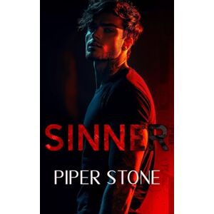 Stone, Piper Sinner: A Dark Billionaire Romance (Legacy of Kings) Stone, Piper Sinner: A Dark Billionaire Romance (Legacy of Kings)