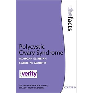 Elsheikh, Mohgah Polycystic Ovary Syndrome (PCOS) The Facts Elsheikh, Mohgah Polycystic Ovary Syndrome (PCOS) The Facts