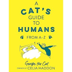 owner of Celia Haddon, George the Cat A Cat's Guide to Humans: From A to Z owner of Celia Haddon, George the Cat A Cat's Guide to Humans: From A to Z
