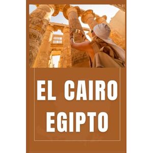 Birham, Helen EL CAIRO EGIPTO Guía de viaje 2026 (AFRICA COUNTRIES UPDATED LOW BUDGET TRAVEL GUIDE (ENGLISH, GERMAN, ITALIAN, FRENCH, JAPANESE, SPANISH, DUTCH, POLISH)) Birham, Helen EL CAIRO EGIPTO Guía de viaje 2026 (AFRICA COUNTRIES UPDATED LOW BUDGET TRAVEL GUIDE (ENGLISH, GERMAN, ITALIAN, FRENCH, JAPANESE, SPANISH, DUTCH, POLISH))