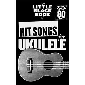 Various The Little Black Book Of Hit Songs For Ukulele Various The Little Black Book Of Hit Songs For Ukulele