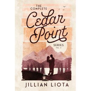 Liota, Jillian The Complete Cedar Point Series: Volume 2 Liota, Jillian The Complete Cedar Point Series: Volume 2