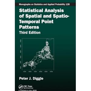 Diggle, Peter J. Statistical Analysis of Spatial and Spatio-Temporal Point Patterns (Chapman & Hall/CRC Monographs on Statistics and Applied Probability) Diggle, Peter J. Statistical Analysis of Spatial and Spatio-Temporal Point Patterns (Chapman & Hall/CRC Monographs on Statistics and Applied Probability)