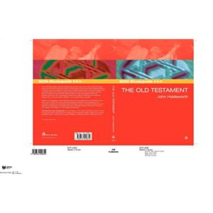 Holdsworth, John SCM Studyguide to the Old Testament Holdsworth, John SCM Studyguide to the Old Testament