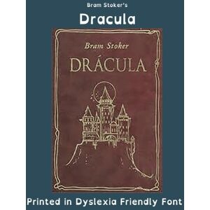 Stoker, Bram Dracula (Large Dyslexia Font Print Edition) Stoker, Bram Dracula (Large Dyslexia Font Print Edition)