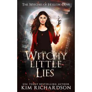 Richardson, Kim Witchy Little Lies (The Witches of Hollow Cove) Richardson, Kim Witchy Little Lies (The Witches of Hollow Cove)
