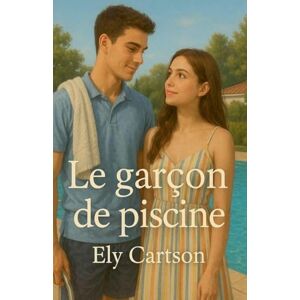Cartson, Ely Le garçon de piscine Cartson, Ely Le garçon de piscine