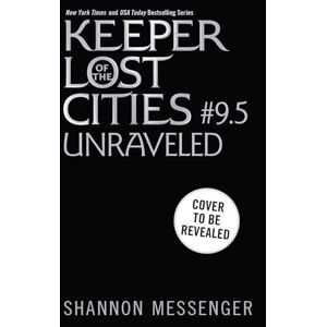 Messenger, Shannon Unraveled Book 9.5 (Keeper of the Lost Cities) Messenger, Shannon Unraveled Book 9.5 (Keeper of the Lost Cities)