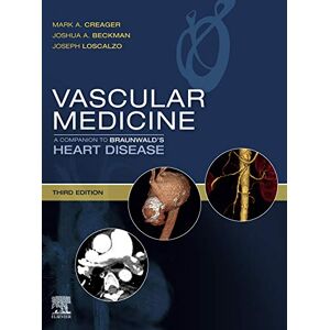 Elsevier Vascular Medicine: A Companion to Braunwald's Heart Disease E-Book: Expert Consult Online and Print Elsevier Vascular Medicine: A Companion to Braunwald's Heart Disease E-Book: Expert Consult Online and Print