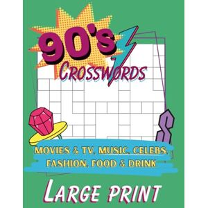 Curious Den Press, The 90s Crossword Puzzles: 1990s Puzzle Book: Themed Puzzles in Large Print for Adults and Seniors Featuring TV, Music, Fashion, Movies, Snacks & More – ... Perfect for Road Trips, Holidays & Relaxation Curious Den Press, The 90s Crossword Puzzles: 1990s Puzzle Book: Themed Puzzles in Large Print for Adults and Seniors Featuring TV, Music, Fashion, Movies, Snacks & More – ... Perfect for Road Trips, Holidays & Relaxation