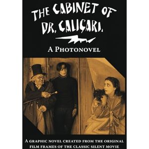 Editions, Nighttime The Cabinet of Dr. Caligari. A Photonovel. (Silent Films Photonovels) Editions, Nighttime The Cabinet of Dr. Caligari. A Photonovel. (Silent Films Photonovels)