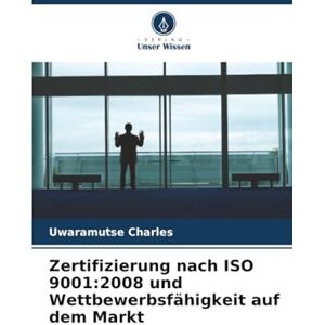 Charles, Uwaramutse Zertifizierung nach ISO 9001:2008 und Wettbewerbsfähigkeit auf dem Markt Charles, Uwaramutse Zertifizierung nach ISO 9001:2008 und Wettbewerbsfähigkeit auf dem Markt