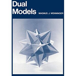 Wenninger, Magnus J. Dual Models Wenninger, Magnus J. Dual Models