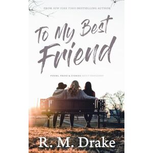 Drake, Robert M. To My Best Friend Drake, Robert M. To My Best Friend