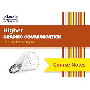 Leckie Higher Graphic Communication (second edition): Comprehensive Textbook to Learn CfE Topics ( Course Notes) Leckie Higher Graphic Communication (second edition): Comprehensive Textbook to Learn CfE Topics ( Course Notes)