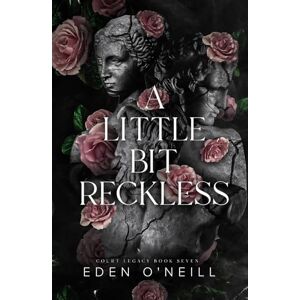O'Neill A Little Bit Reckless (Court Legacy) O'Neill A Little Bit Reckless (Court Legacy)