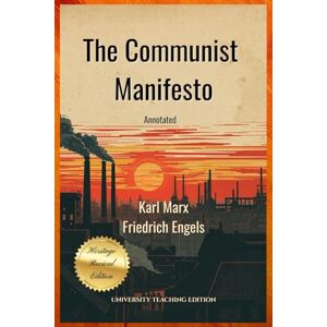 Marx, Karl The Communist Manifesto Annotated: Heritage Revival Edition Marx, Karl The Communist Manifesto Annotated: Heritage Revival Edition