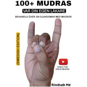 Md, Rimthath 100+ MUDRAS: Swedish Edition Md, Rimthath 100+ MUDRAS: Swedish Edition