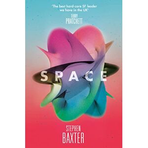 Baxter, Stephen Space: Book 2 (The Manifold Trilogy) Baxter, Stephen Space: Book 2 (The Manifold Trilogy)