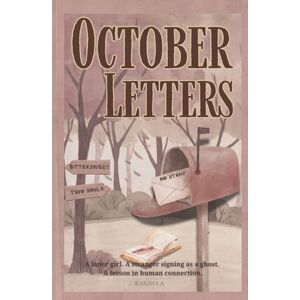 Ameziani, Karima October Letters: A Heartfelt Small-Town Autumn story, Unexpected Connection, Quiet Transformation, and the Healing Power of Words (The Cottagecore Seasons) Ameziani, Karima October Letters: A Heartfelt Small-Town Autumn story, Unexpected Connection, Quiet Transformation, and the Healing Power of Words (The Cottagecore Seasons)