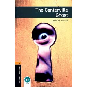 Wilde, Oscar Oxford Bookworms Library: Level 2: The Canterville Ghost audio pack Wilde, Oscar Oxford Bookworms Library: Level 2: The Canterville Ghost audio pack