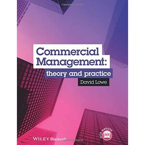 Lowe, David Commercial Management: Theory and Practice Lowe, David Commercial Management: Theory and Practice