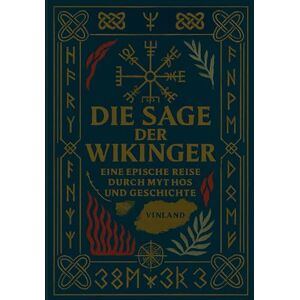 Maier, Valentin Die Sage der Wikinger: Eine epische Reise durch Mythos und Geschichte im Taschenbuchformat, Entdecke die Welt der Wikinger, der Götter & lerne die Runen kennen 183 Seiten mit Bildern Maier, Valentin Die Sage der Wikinger: Eine epische Reise durch Mythos und Geschichte im Taschenbuchformat, Entdecke die Welt der Wikinger, der Götter & lerne die Runen kennen 183 Seiten mit Bildern
