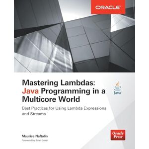 Naftalin, Maurice Mastering Lambdas: Java Programming in a Multicore World (Oracle Press) Naftalin, Maurice Mastering Lambdas: Java Programming in a Multicore World (Oracle Press)