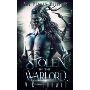 Ludwig, V. K. Stolen by the Warlord: A Sci-Fi Alien Warrior Romance (Ash Planet Warriors) Ludwig, V. K. Stolen by the Warlord: A Sci-Fi Alien Warrior Romance (Ash Planet Warriors)