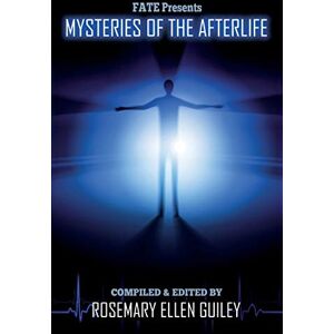 Guiley, Rosemary Ellen Mysteries of the Afterlife Guiley, Rosemary Ellen Mysteries of the Afterlife