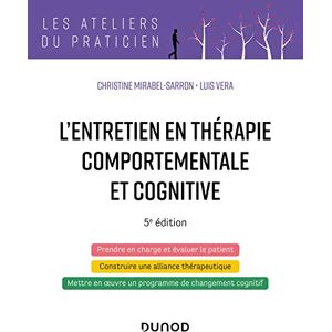 Mirabel-Sarron, Christine L'entretien en thérapie comportementale et cognitive 5e éd. Mirabel-Sarron, Christine L'entretien en thérapie comportementale et cognitive 5e éd.