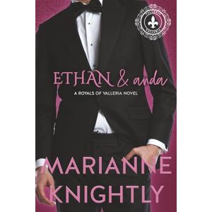 Knightly, Marianne Ethan & Anda (Royals of Valleria #11) (Deutsch) (Royals of Valleria Deutsch) Knightly, Marianne Ethan & Anda (Royals of Valleria #11) (Deutsch) (Royals of Valleria Deutsch)