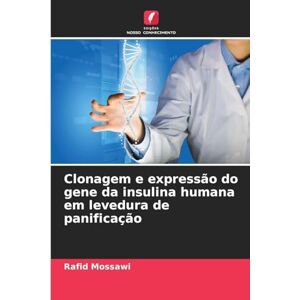 Mossawi, Rafid Clonagem e expressão do gene da insulina humana em levedura de panificação Mossawi, Rafid Clonagem e expressão do gene da insulina humana em levedura de panificação