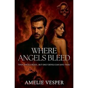 Vesper, Amelie Where Angels Bleed Vesper, Amelie Where Angels Bleed