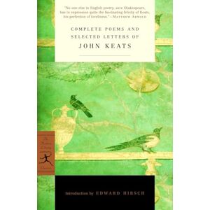 Keats, John Complete Poems and Selected Letters of John Keats (Modern Library Classics) Keats, John Complete Poems and Selected Letters of John Keats (Modern Library Classics)