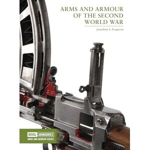 Ferguson, Jonathan Arms and Armour of the Second World War (Arms and Armour Series) Ferguson, Jonathan Arms and Armour of the Second World War (Arms and Armour Series)