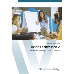 Dichatschek, Günther Reihe Fachwissen 2: Politische Bildung Lehre Didaktik Dichatschek, Günther Reihe Fachwissen 2: Politische Bildung Lehre Didaktik