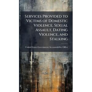 Services Provided to Victims of Domestic Violence, Sexual Assault, Dating Violence, and Stalking Services Provided to Victims of Domestic Violence, Sexual Assault, Dating Violence, and Stalking