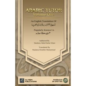 Khan, Maulana Abdul Sattar Arabic Tutor: Arbi Ka Mu'allim (Volume One): 1 Khan, Maulana Abdul Sattar Arabic Tutor: Arbi Ka Mu'allim (Volume One): 1
