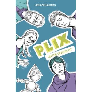 Ophälders, Jens PLIX Unter Verdacht: Ein Kinderroman über Entscheidungen und Verantwortung, verpackt in eine packende Abenteuergeschichte (Das besondere Geschenk für Jungen und Mädchen im Alter von 11 16 Jahren) Ophälders, Jens PLIX Unter Verdacht: Ein Kinderroman über Entscheidungen und Verantwortung, verpackt in eine packende Abenteuergeschichte (Das besondere Geschenk für Jungen und Mädchen im Alter von 11 16 Jahren)