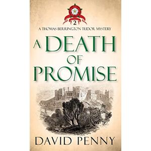 Penny, David A Death of Promise (Thomas Berrington Tudor Mystery) Penny, David A Death of Promise (Thomas Berrington Tudor Mystery)