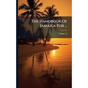 Anonymous The Handbook Of Jamaica For ... Anonymous The Handbook Of Jamaica For ...