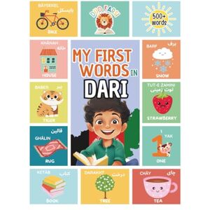 Farsi, Duo My First 500 Words in Dari: Learn Persian (Dari) for Kids & Beginners Bilingual English-Dari Picture Book with Colorful Illustrations and pronunciation tips (Dari (Afghan Persian) Kids books) Farsi, Duo My First 500 Words in Dari: Learn Persian (Dari) for Kids & Beginners Bilingual English-Dari Picture Book with Colorful Illustrations and pronunciation tips (Dari (Afghan Persian) Kids books)