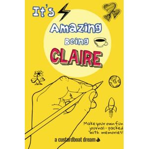 Bookaful Press It's Amazing Being Claire: A fun activity personal name journal. Bookaful Press It's Amazing Being Claire: A fun activity personal name journal.