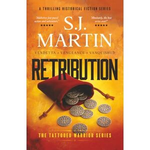 Martin, S.J. Retribution: Vendetta. Vengeance. Vanquished (The Tattooed Warrior series) Martin, S.J. Retribution: Vendetta. Vengeance. Vanquished (The Tattooed Warrior series)
