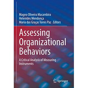 Assessing Organizational Behaviors: A Critical Analysis of Measuring Instruments Assessing Organizational Behaviors: A Critical Analysis of Measuring Instruments