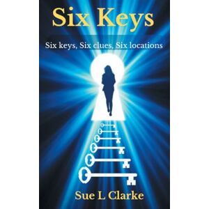 Clarke, Sue L. Six Keys Clarke, Sue L. Six Keys